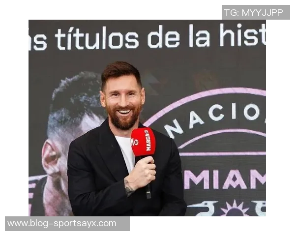 梅西畅谈续约迈阿密国际感受良好决策轻松易行